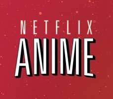 Netflix Anime Stüdyolarıyla İş Birliğine Gidiyor